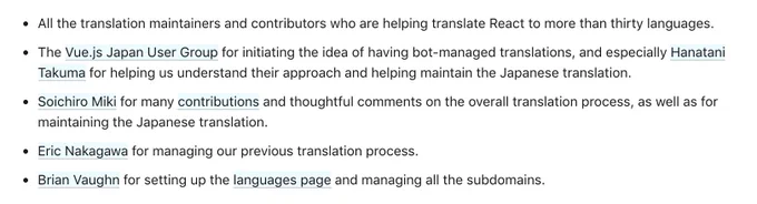 Thanks to:

- All the translation maintainers
- The Vue.js Japan User Group, and especially Hanatani Takuma 
- Soichiro Miki
- Eric Nakagawa 
- Brian Vaughn 