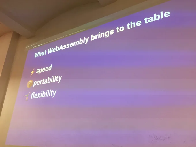 A slide that says “What WebAssembly brings to the table: Speed, portability, flexibility”.