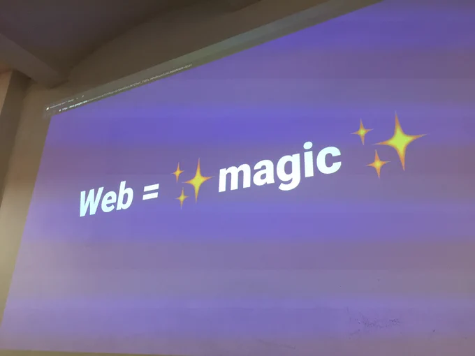 A slide that says “Web = ✨magic ✨.