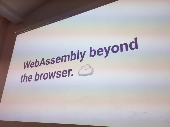 “WebAssembly beyond the browser” with a cloud emoji.