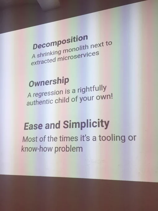 “Decomposition: A shrinking monolith next to extracted microservices. Ownership: A regression is a rightfully authentic child of your own! Ease and simplicity: Most of the times it’s a tooling or know-how problem.”