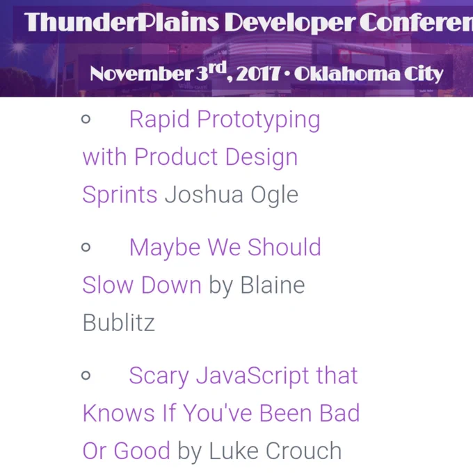Photo of conference venue in background. Image text reads, "Rapid Prototyping with Product Design Sprints by Joshua Ogle, Maybe we should slow down by Blaine Bublitz, Scary JavaScript that knows if you've been bad or good by Luke Crouch."