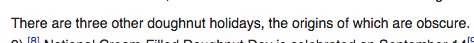 screenshot of Wikipedia text "There are three other doughnut holidays, the origins of which are obscure."