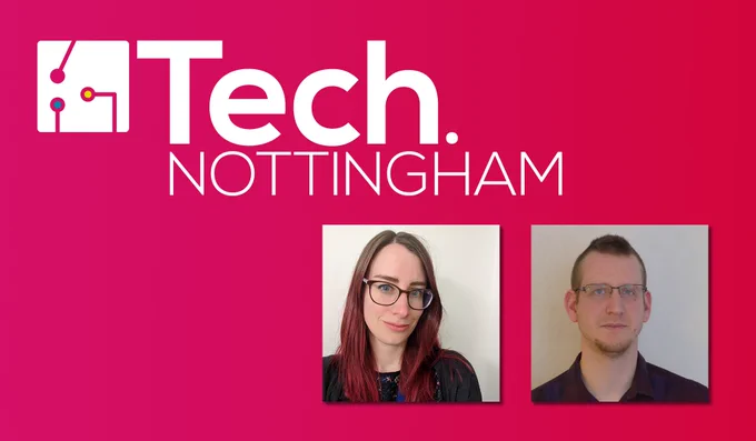 Tech Nottingham logo plus pictures of Helen and Lance
