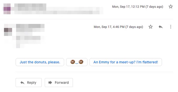 A screenshot of the Gmail interface. There are two emails with their text obscured, then Gmail's 'quick answer' buttons have been doctored to read: "Just the donuts, please." and "🍩‿🍩" and "An Emmy for a meet-up? I'm flattered!"