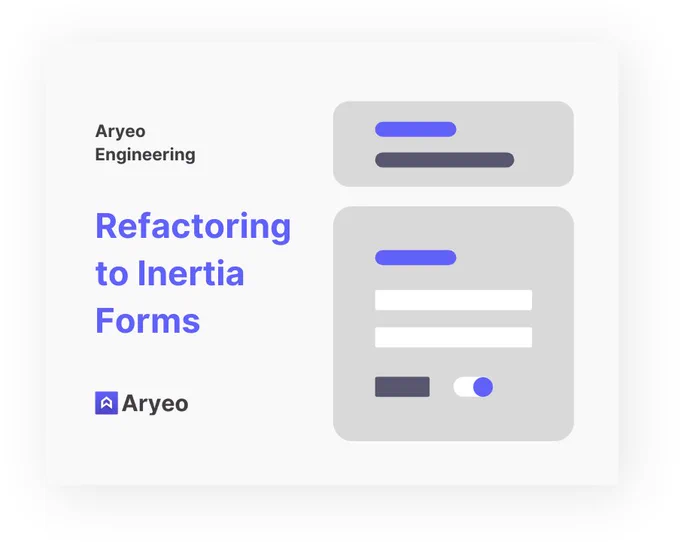 https://engineering.aryeo.com/refactoring-to-inertia-forms