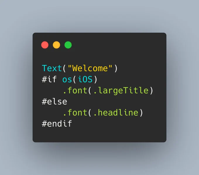A SwiftUI text view followed by a #if condition that attaches one of two font sizes depending on the operating system.