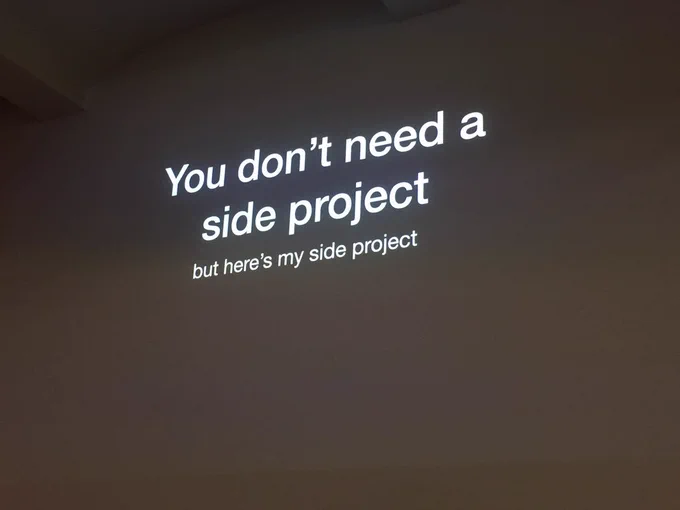 Her title slide that reads “you don’t need a side project but here’s my side project”.