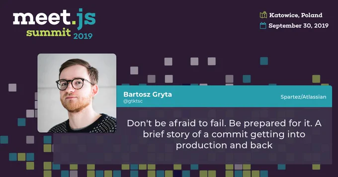 meet.js Summit 2019 speaker announcement - Bartosz Gryta