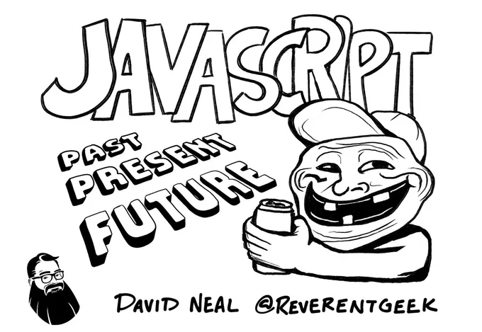 Title slide for the talk, "JavaScript: Past, Present, and Future" featuring a redneck-ified troll meme guy.