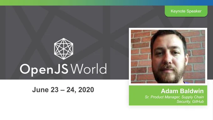 Headshot of Adam Baldwin to the right, with the OpenJSWorld logo and event dates, June 23-24, 2020, beloow