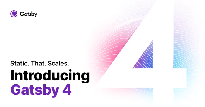 Introducing Gatsby 4: Static. That. Scales. 
