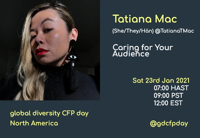 Tatiana Mac will be speaking about "Caring for Your Audience" at Global Diversity CFP Day