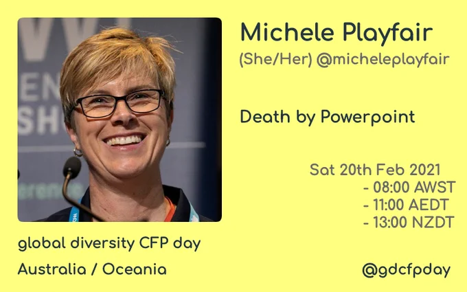 Michele Playfair will be sharing  "Death by Powerpoint" at Global Diversity CFP Day