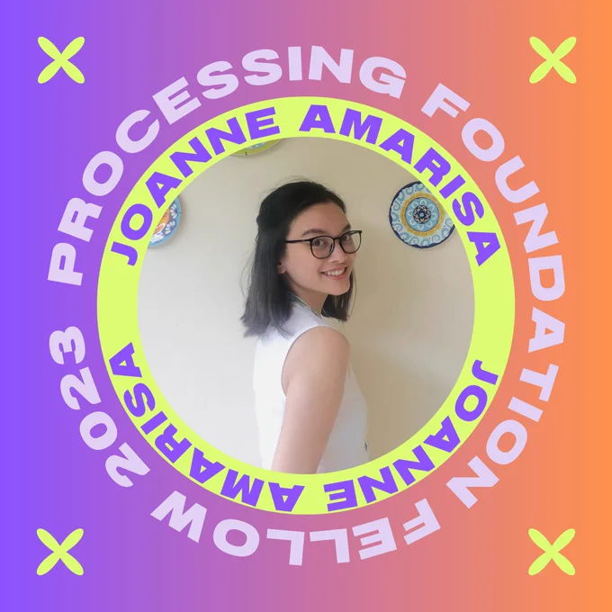 A graphic of our 2023 fellow, Joanne Amarisa. A headshot image of our fellow is in the middle, their name in purple against a lime background circumscribes their image. Joanne is smiling over her shoulder, standing against a white wall decorated with ornamental plates placed above her head. She has dark, shoulder-length hair, and is wearing a pair of glasses and a white kebaya top. Around their name is a circular text reading, “Processing Foundation Fellow 2023”. The headshot image and text rests on top of a purple and orange sunset background, with 4 lime flowers decorating each corner of the image.
