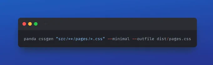 panda cssgen "src/**/pages/*.css" --minimal --outfile dist/pages.css