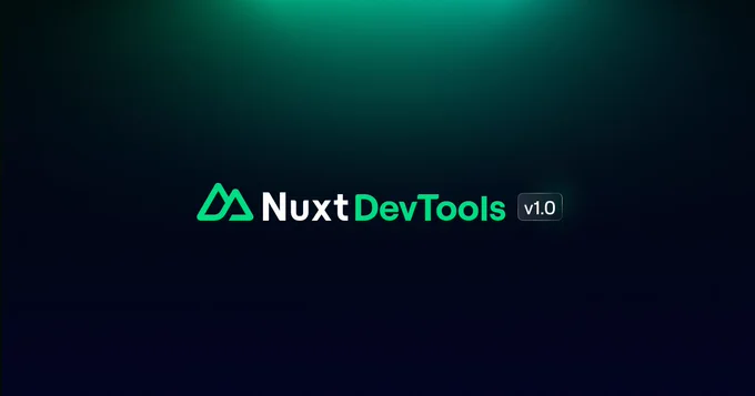 Nuxt DevTools 1.0 is out!