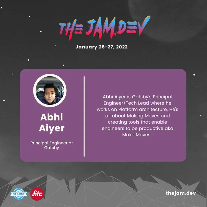 The Jam.Dev on March 26th featuring Gatsby Principle Engineer, Abhi Aiyers. 