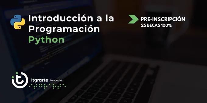 Introducción a Python. Preinscripcion con 25 becas del 100%. 