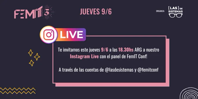 Banner con invitación a sumarse al Instagram Live de la FemitConf22 que se realizará mañana jueves 9 de junio a las 18:30 horas Argentina. A través de las cuentas de @lasdesistemas y @femitconf. Organiza Las de sistemas