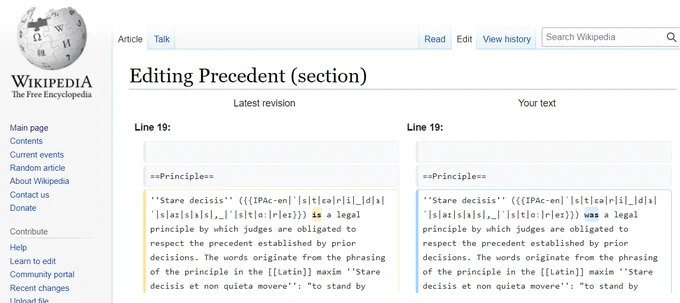 Screenshot showing an edit to Wikipedia under the "Principle" section o the "Precedent" section, changing "Stare decisis is..." to "Stare decisis was..." 