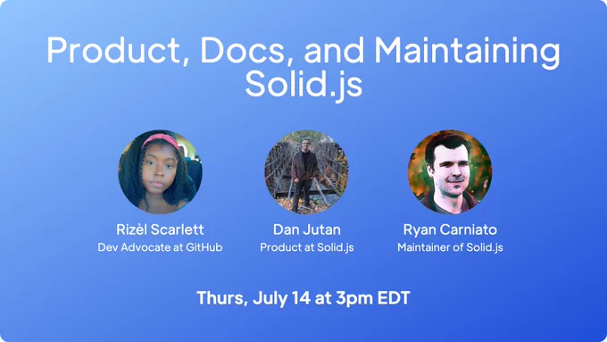 Promo picture that's title Product, Docs, and Maintaining Solid.js ..and then there's a picture of me, Dan, and Ryan