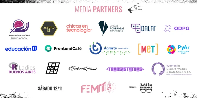 Titulo: Media Partners.
Logo de todos los media partners de FemITConf22.
Sábado 12/11, Organiza Las de Sistemas.