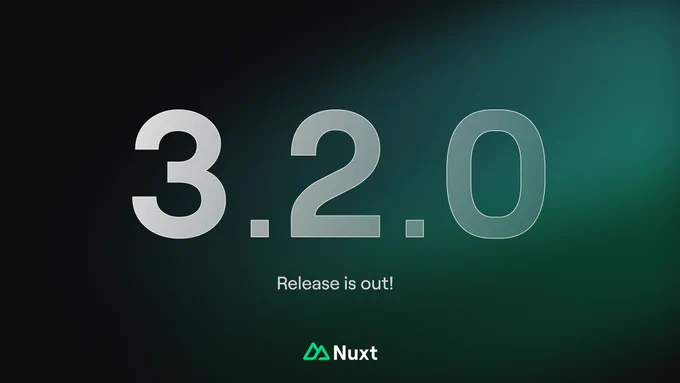Nuxt 3.2.0 is out!
