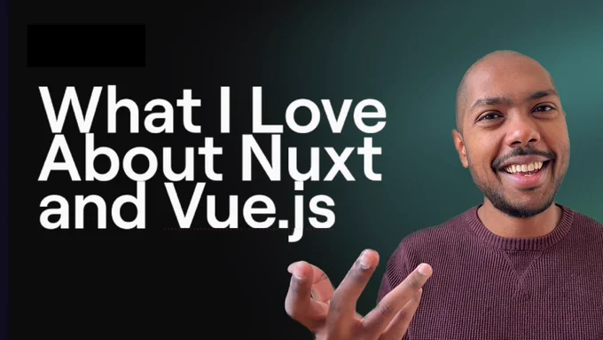 The video thumbnail saying "What I Love About Nuxt and Vue.js"