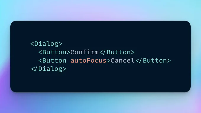 The following code:

<Dialog>
  <Button>Confirm</Button>
  <Button autoFocus>Cancel</Button>
</Dialog>