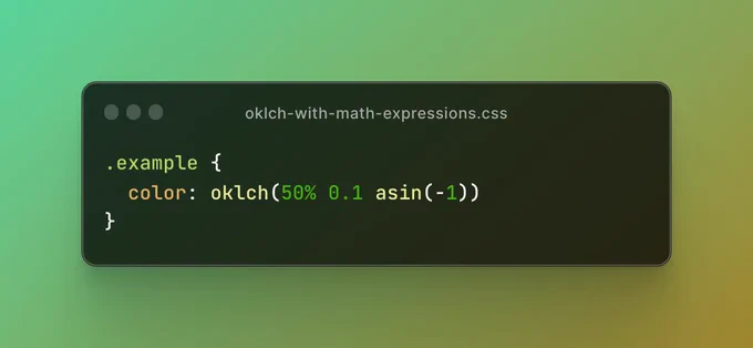 Example of the CSS color function "oklch" with a math expression :

.example {
  color: oklch(50% 0.1 asin(-1))
}