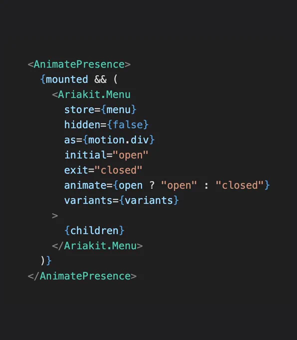 The following code:

<AnimatePresence>
  {mounted && (
    <Ariakit.Menu
      store={menu}
      hidden={false}
      as={motion.div}
      initial="open"
      exit="closed"
      animate={open ? "open" : "closed"}
      variants={variants}
    >
      {children}
    </Ariakit.Menu>
  )}
</AnimatePresence>