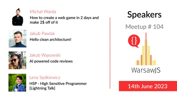 ► Michał Warda — How to create a web game in 2 days and make 2$ off of it
► Jakub Pawlak — Hello clean architecture!
► Jakub Wąsowski — AI powered code reviews
► Lena Sędkiewicz — HSP - High Sensitive Programmer
