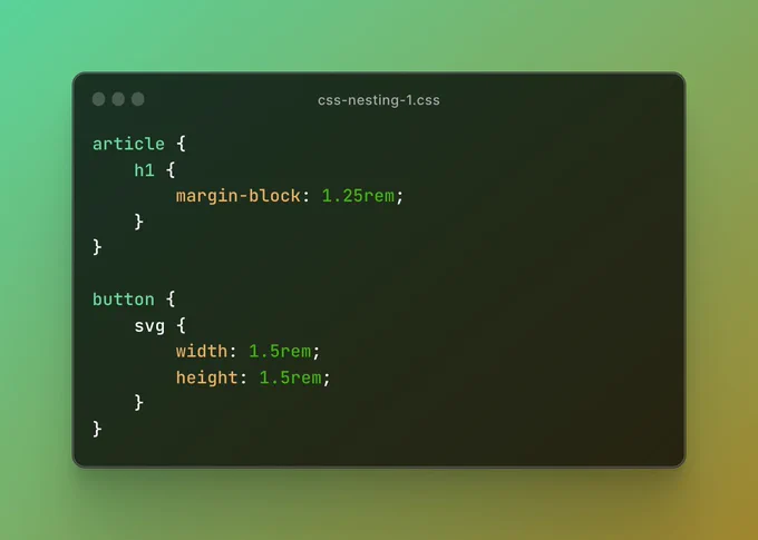 Examples of nested CSS selectors that start with letters.

Source code :

article {
    h1 {
        margin-block: 1.25rem; 
    }
}

button {
    svg {
        width: 1.5rem;
        height: 1.5rem;
    } 
}