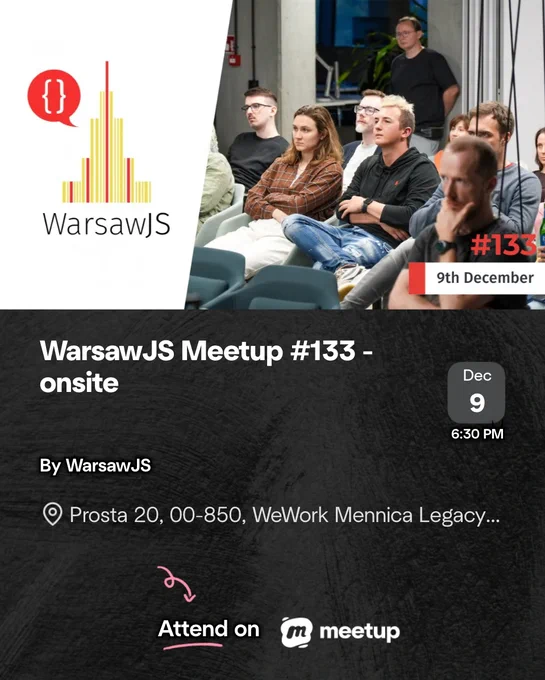 WarsawJS Meetup #133 is this time on Tuesday! 9th of December 2025