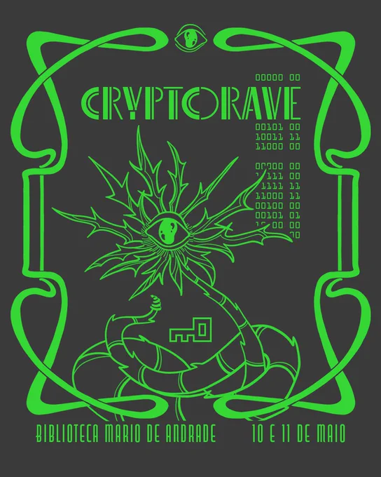 Poster cinza escuro com desenhos e letras em verde neon. Os desenhos fazem uma moldura com linhas redondas, ao centro superior está escrito CRYPTORAVE, abaixo está uma cobra que está com somente um olho aberto, na parte inferior está escrito BIBLIOTECA MÁRIO DE ANDRADE 10 E 11 DE MAIO. Fim da descrição.