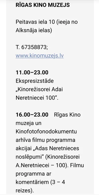 11.00–23.00    Ekspresizstāde „Kinorežisorei Adai Neretniecei 100”.

16.00–23.00    Rīgas Kino muzeja un Kinofotofonodokumentu arhīva filmu programma akcijai „Adas Neretnieces noslēpumi” (Kinorežisorei A.Neretniecei – 100). Filmu programma ar komentāriem (3 – 4 reizes).