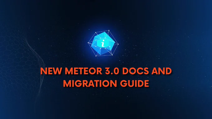 New Meteor 3.0 docs and migration guide