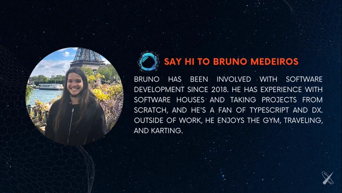 Say hi to Bruno Medeiros! 
Bruno has been involved with software development since 2018. He has experience with software houses and taking projects from scratch, and he's a fan of TypeScript and DX. Outside of work, he enjoys the gym, traveling, and karting.