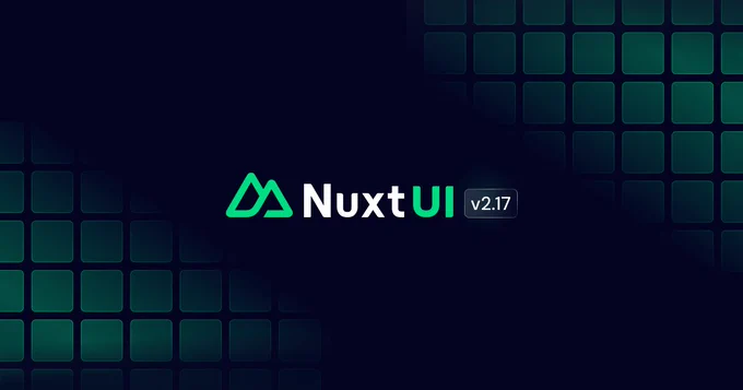 Nuxt UI v2.17 is out!