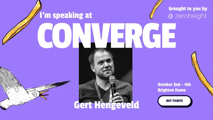 Gert Hengeveld is speaking at Converge in Brighton on October 2nd - 4th.