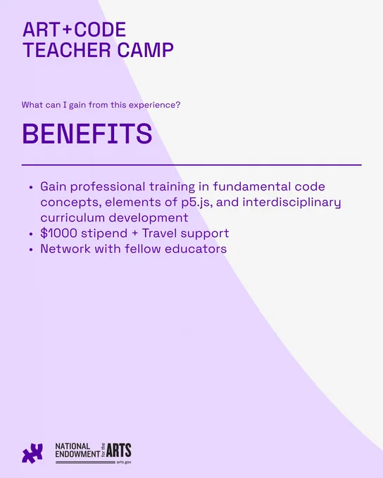 BENEFITS: Gain professional training in fundamental code concepts, elements of p5.js, and interdisciplinary curriculum development. $1000 stipend + Travel support. Network with fellow educators.