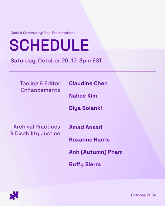 Event flyer for Code & Community's final presentations on October 26, from 12-3pm EST. Sessions include: Tooling & Editor Enhancements by Claudine Chen and Diya Solanki, Archival Practices by Nahae Kim and Roxanne Ansari, and Data Justice by Anh (Autumn) Pham and Buffy Sierra. The flyer background is purple with white and pink text, and features the Code & Community logo at the bottom.