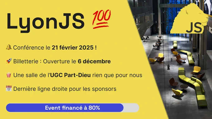 Poster d'annonce de la conférence LyonJS 100 reprenant les info du post.
Une photo du hall de l'UGC Part-Dieu est également intégrée pour illustrer.