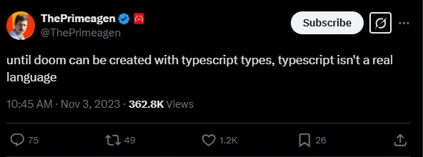 ThePrimeagen tweet - "until doom can be created with typescript types, typescript isn't a real language"