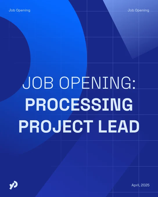 Job opening at Processing Foundation for a Processing Project Lead, dated April 2025, featuring a modern blue abstract design by Design Systems International.
