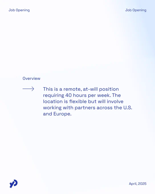 It is a remote, at-will position requiring 40 hours per week, involving partners across the U.S. and Europe.
