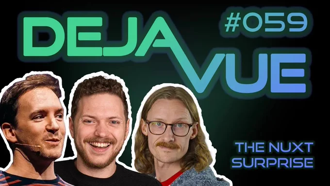 DejaVue thumbnail of episode #059 with Daniel Roe, Alexander Lichter and Michael Thiessen, titled "The Nuxt Surprise"
