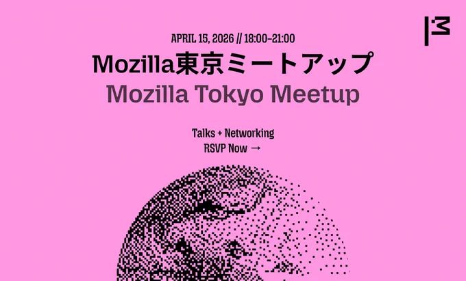 A pink poster announces the Mozilla Tokyo Meetup on April 15, featuring talks and networking. QR code included for RSVP.